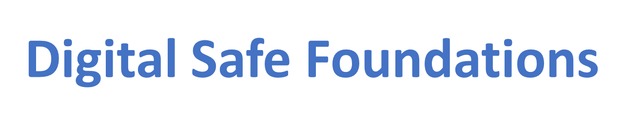 Digital Safe Foundations