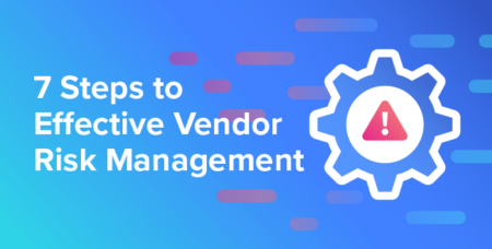 Feature img guide 7 steps vendor risk mngmnt 650x330