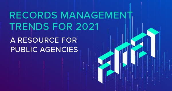 Records Management Trends for 2021