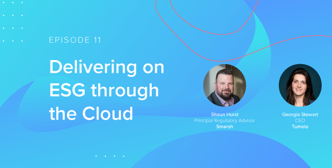Episode 11:<br> Delivering on ESG through the Cloud