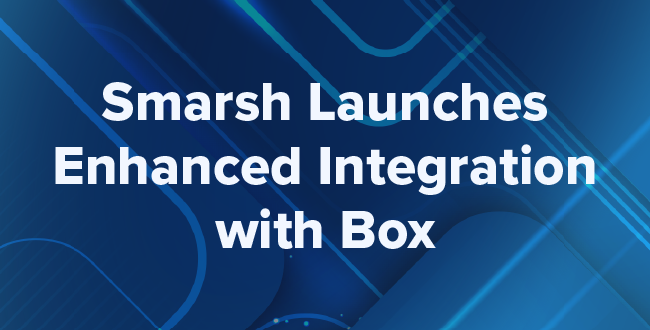Smarsh Integrates with Box to Offer Enhanced Capture, Archiving and ...