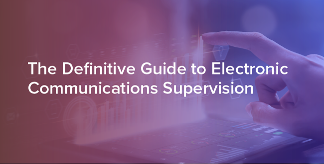 The Definitive Guide to Electronic Communications Supervision