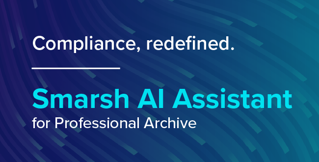 Smarsh Redefines Industry Standards with New Compliance AI for Small and Medium Sized Firms