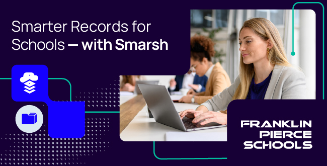 Franklin Pierce Schools Transforms Records Retention with Smarsh